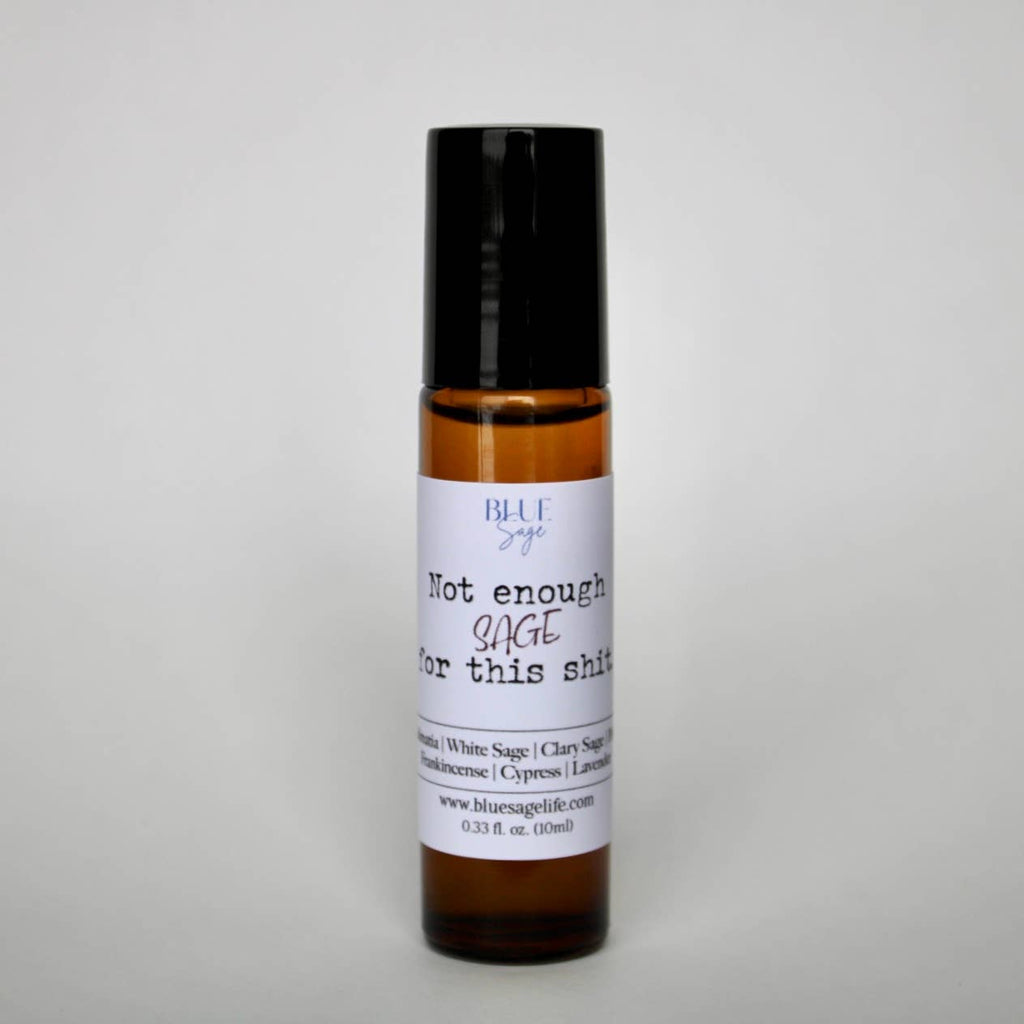 Not Enough Sage for This S*** Essential Oil Roller