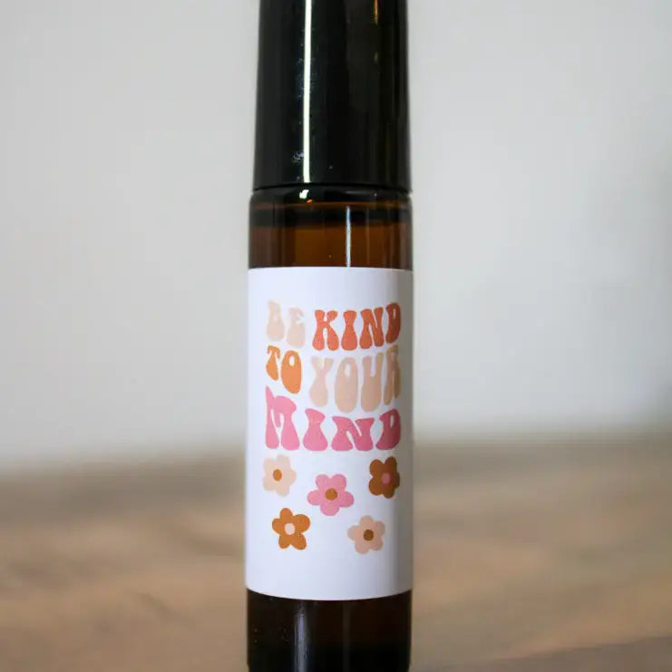 Be Kind To Your Mind | Aromatherapy | Essential Oil Roller